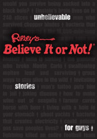 Title: Ripley's Unbelievable Stories For Guys, Author: Ripley's Believe It or Not!