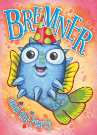 Title: Bremner & the Party, Author: Ripley's Believe It or Not!