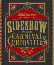 Ripley's Believe It or Not! Sideshow and Other Carnival Curiosities