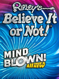 Title: Ripley's Believe It Or Not! Mind Blown, Author: Ripley's Believe It or Not!