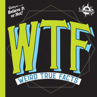 Books to download on ipod touch IFL Science WTF Weird True Facts (English literature) 9781609913830 by Ripley's Believe It or Not! PDB DJVU iBook