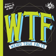 Free ebooks to download uk IFL Science WTF Weird True Facts by Ripley's Believe It or Not! in English 9781609913830