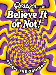 Download ebooks to ipod for free Ripley's Believe It Or Not! Escape the Ordinary CHM (English literature)