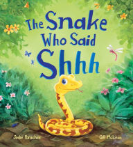 Title: Storytime: The Snake Who Said Shh..., Author: Jodie Parachini