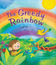 Title: Storytime: The Greedy Rainbow, Author: Susan Chandler