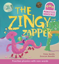 Title: Monsters' Nonsense: The Zingy Zapper: Practise phonics with non-words, Author: Peter Bently