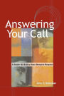 Answering Your Call: A Guide for Living Your Deepest Purpose