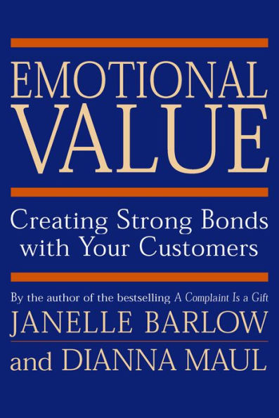 Emotional Value: Creating Strong Bonds with Your Customers