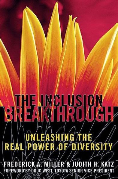 Inclusion Breakthrough: Unleashing the Real Power of Diversity