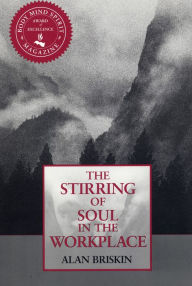 Title: Stirring of Soul in the Workplace, Author: Alan Briskin