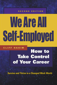 Title: We Are All Self-Employed: How to Take Control of Your Career, Author: Cliff Hakim