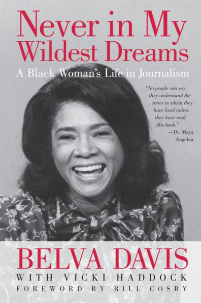 Never My Wildest Dreams: A Black Woman's Life Journalism