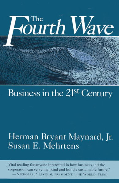 The Fourth Wave: Business in the 21st Century