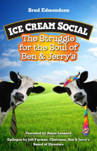 Title: Ice Cream Social: The Struggle for the Soul of Ben & Jerry's, Author: Brad Edmondson