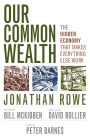 Our Common Wealth: The Hidden Economy That Makes Everything Else Work