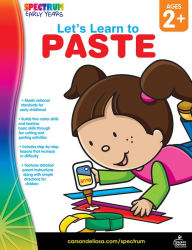 Title: Spectrum Let's Learn to Paste, Ages 2+, Author: Spectrum