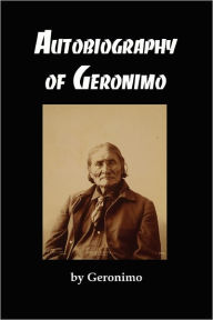 The Autobiography of Geronimo