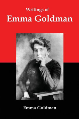 Writing Essay Papers Writings Of Emma Goldman Essays On Anarchism Feminism Socialism And Communism Thesis Statement Examples For Narrative Essays also Christmas Essay In English Writings Of Emma Goldman Essays On Anarchism Feminism Socialism Essay About Business