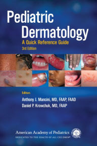 Title: Pediatric Dermatology: A Quick Reference Guide / Edition 3, Author: Daniel