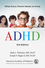 Title: ADHD: What Every Parent Needs to Know, Author: American Academy of Pediatrics
