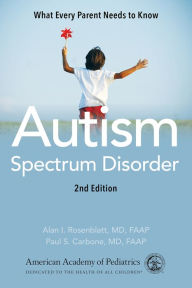 Title: Autism Spectrum Disorder: What Every Parent Needs to Know, Author: American Academy of Pediatrics
