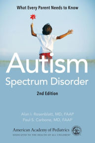 Title: Autism Spectrum Disorder: What Every Parent Needs to Know, Author: American Academy of Pediatrics