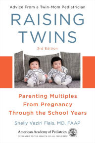 Title: Raising Twins: Parenting Multiples From Pregnancy Through the School Years, Author: MD Vaziri Flais