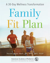 Title: Family Fit Plan: A 30-Day Wellness Transformation, Author: Natalie Digate Muth