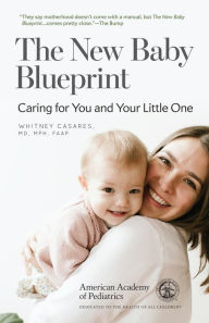 Title: The New Baby Blueprint: Caring for You and Your Little One, Author: Whitney Casares
