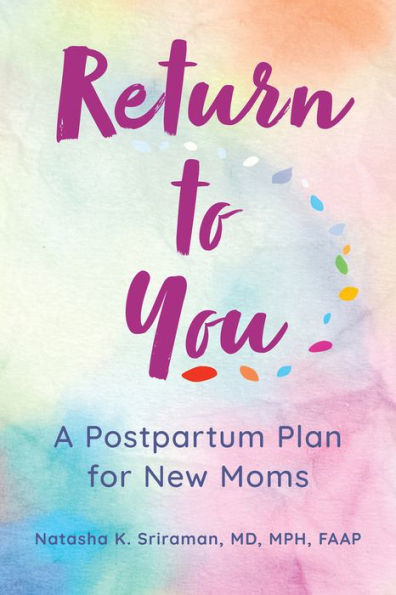 Return to You: A Postpartum Plan for New Moms