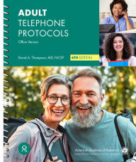 Title: Adult Telephone Protocols, 6th Ed, Author: David A Thompson MD Facep