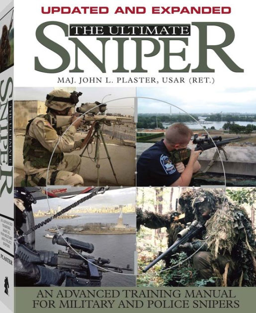 Ultimate Sniper: Updated & Expanded Edition by Major John Plaster ...