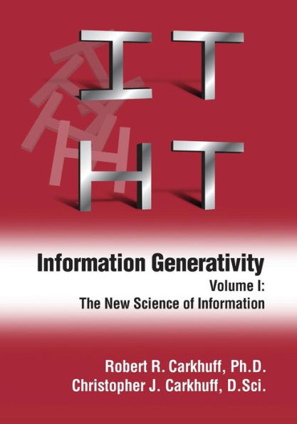 Information Generativity: Volume 1: The New Science of Information