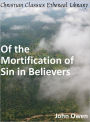 Of the Mortification of Sin in Believers