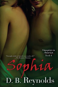 Title: Sophia (Vampires in America Series #4), Author: D B Reynolds
