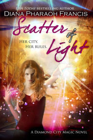 Title: Scatter of Light, Author: Diana Pharaoh Francis