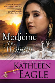 Title: Medicine Woman, Author: Kathleen Eagle