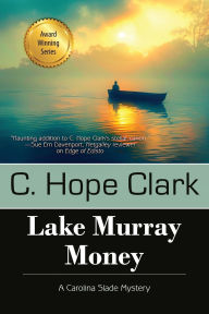 Title: Lake Murray Money, Author: C Hope Clark