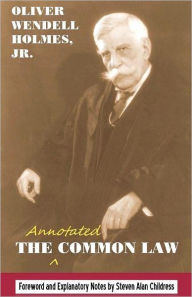 Title: The annotated Common Law: with 2010 Foreword and Explanatory Notes, Author: Steven Alan Childress
