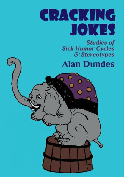 Cracking Jokes: Studies of Sick Humor Cycles & Stereotypes