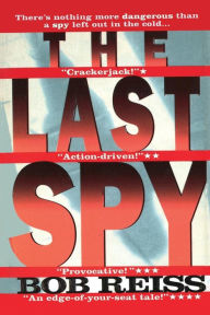 Title: The Last Spy, Author: Bob Reiss