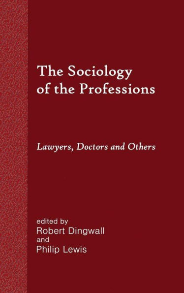 the Sociology of Professions: Lawyers, Doctors and Others