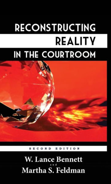 Reconstructing Reality the Courtroom: Justice and Judgment American Culture
