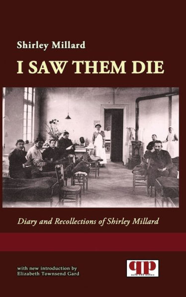 I Saw Them Die: Diary and Recollections of Shirley Millard