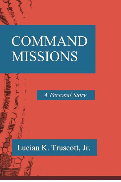 Command Missions: A Personal Story