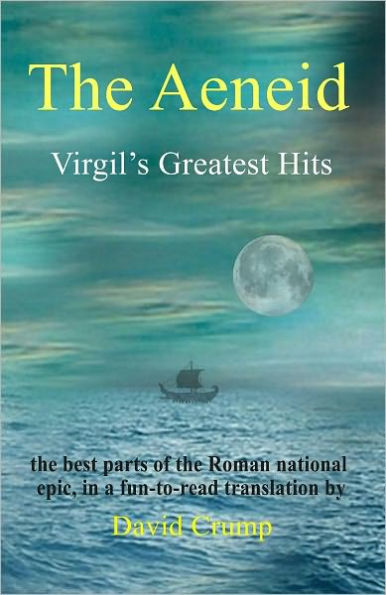 The Aeneid: Virgil's Greatest Hits