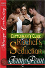 Rachel's Seduction [Cattleman's Club 3] [The Jenny Penn Collection] (Siren Publishing Menage Everlasting)
