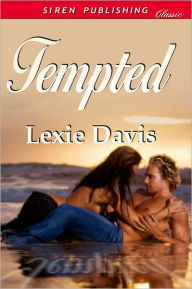 Title: Tempted (Siren Publishing Classic), Author: Lexie Davis