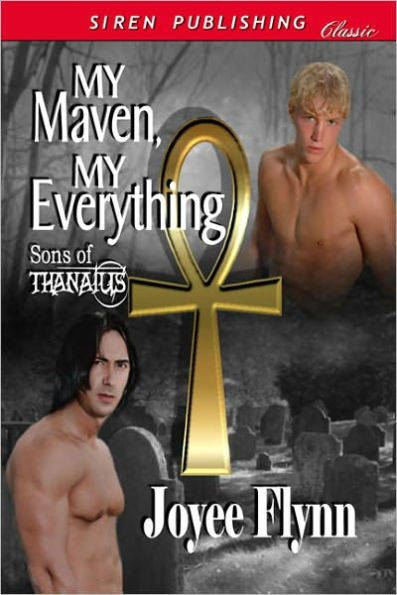 My Maven, My Everything [Sons of Thanatus 1] (Siren Publishing Classic ManLove)