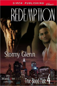 Title: Redemption [True Blood Mate 4] (Siren Publishing Classic ManLove), Author: Stormy Glenn